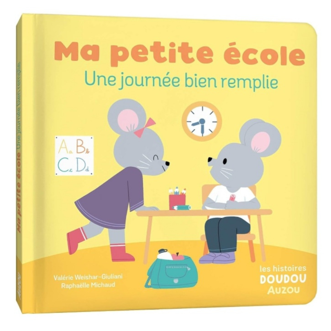 Les histoires doudou - Ma petite école Une journée bien remplie