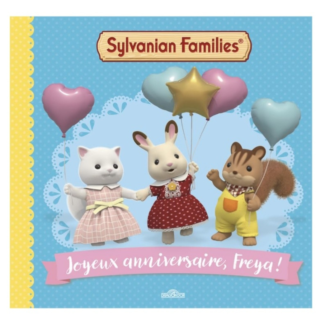 Livre Sylvanian Families "Joyeux anniversaire Freya !"