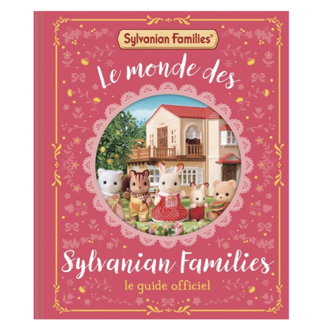 Livre Le monde des Sylvanian Families - Le Guide Officiel