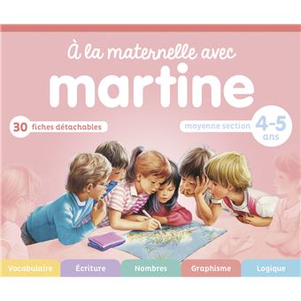 A la maternelle avec Martine Moyenne Section 4-5 ans