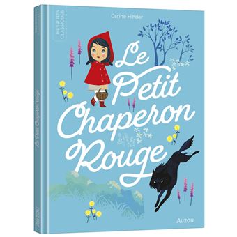 Livre Mes P'tits Classiques - Le Petit Chaperon Rouge