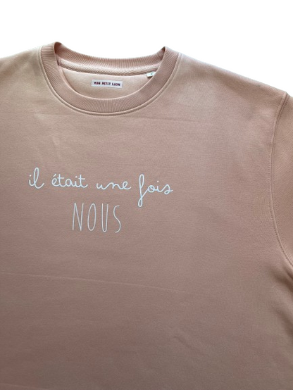 Sweat adulte "il était une fois nous"