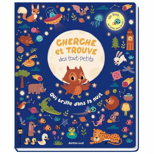 Livre Cherche et Trouve Des Tout Petits "Qui brille dans la nuit"